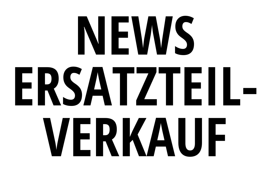 ERSATZTEILVERKAUF WIEDER AB DEM 8. JANUAR 2024!